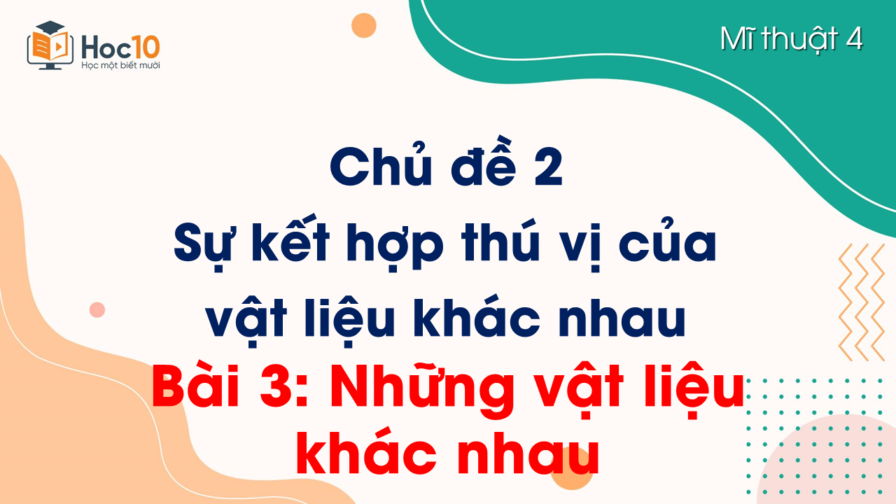 Bài 3 Những vật liệu khác nhau